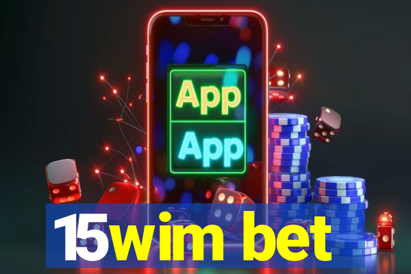 15wim bet